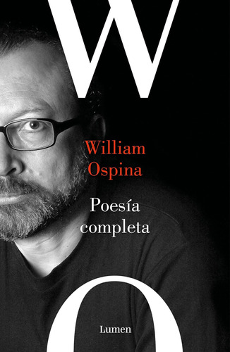 Libro: Poesía Completa. William Ospina Complete Poetry. Will