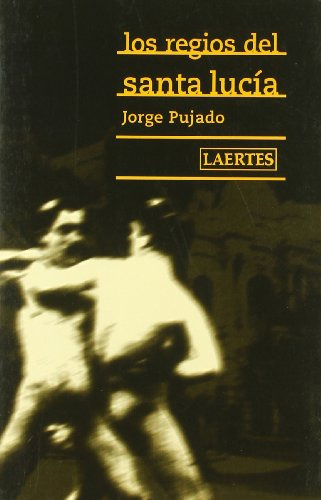 Libro Los Regios De Santa Lucia  De Pujado Torres Jorge