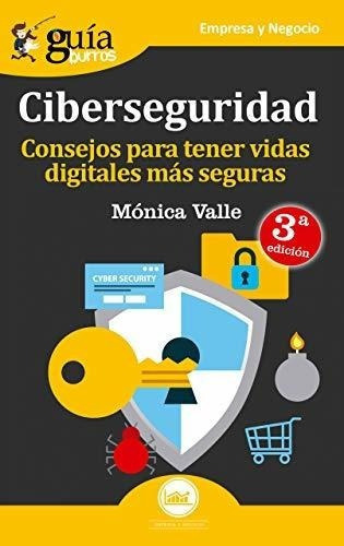 Guiaburros Ciberseguridad Consejos Para Tener Vidas, De Valle, Món. Editorial Editatum En Español