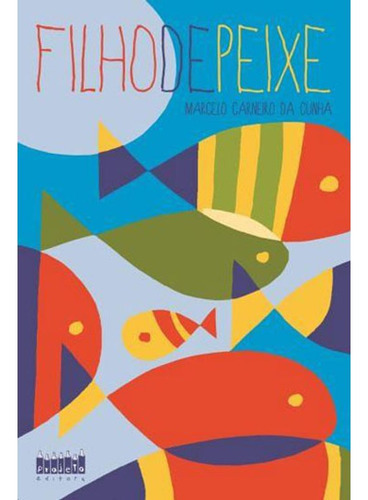 Filho De Peixe, De Cunha, Marcelo Carneiro Da. Editora Projeto, Capa Mole, Edição 1 Em Português, 2012