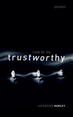 Libro How To Be Trustworthy - Katherine Hawley