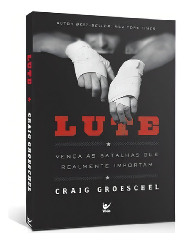 Livro Lute Venca As Batalhas Que Realmente Importam - Craig