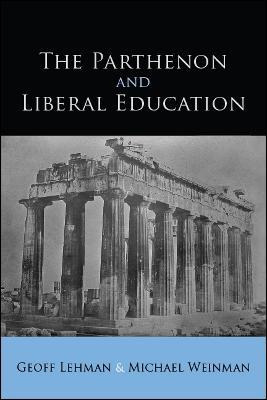 Libro Parthenon And Liberal Education, The - Geoff Lehman