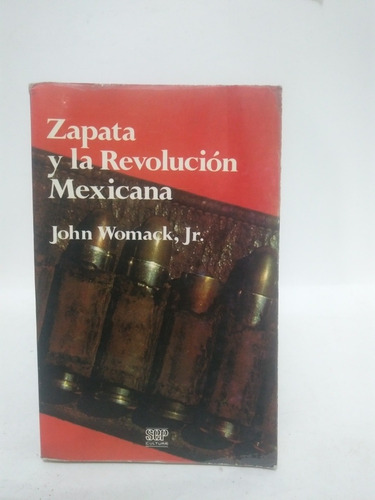 Zapata Y La Revolución Mexicana John Womack