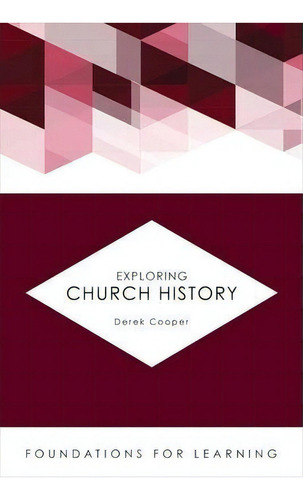 Exploring Church History, De Derek Cooper. Editorial Fortress Press U S, Tapa Blanda En Inglés