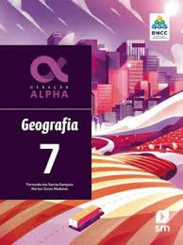 Geracao Alpha Bncc - Geografia - 7 Ano - Ef Ii - Ed 2019