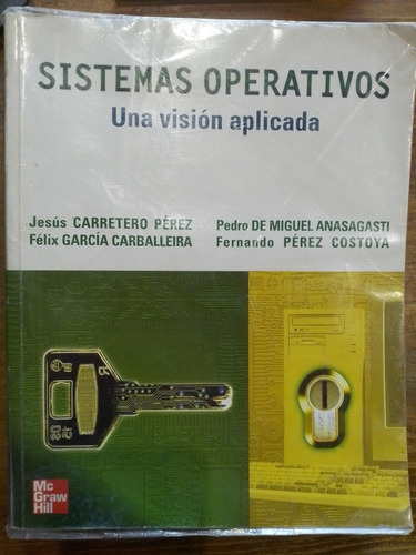 Sistemas Operativos - Una Visión Aplicada - Carretero Pérez