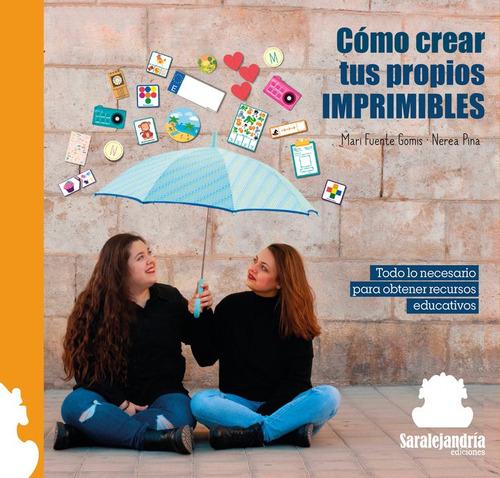 Cómo Crear Tus Propio Imprimibles (libro Original)