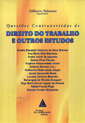 Questões Controvertidas De Direito Do Trabalho E Outros Estudos, De Gilberto  Stürmer. Editora Livraria Do Advogado, Capa Dura Em Português