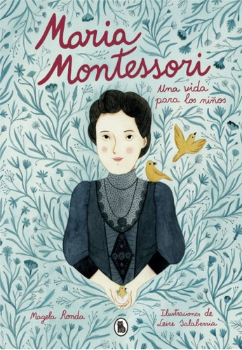 Maria Montessori Su Vida Su Mirada - Magela Ronda