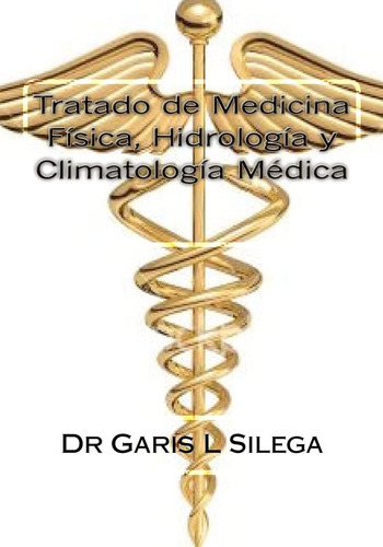 Libro: Tratado De Medicina Física Hidrología Y Climatología 