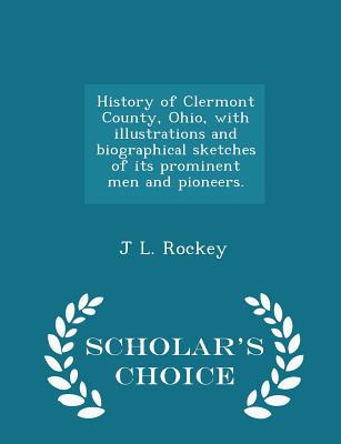 Libro History Of Clermont County, Ohio, With Illustration...