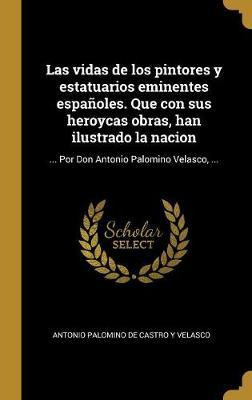 Libro Las Vidas De Los Pintores Y Estatuarios Eminentes E...