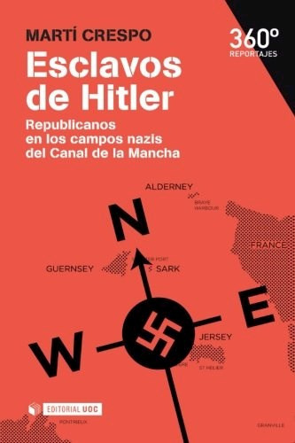Esclavos De Hitler Republicanos En Los Campo, de Crespo Marti. Editorial Universitat Oberta De Catalunya, tapa blanda en español