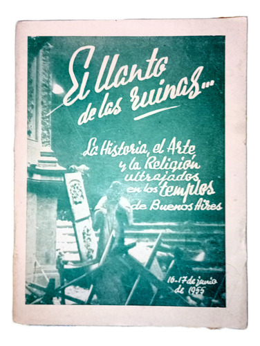Quema De Iglesias Epoca De Peron Llanto De Las Ruinas 1955 (Usado)