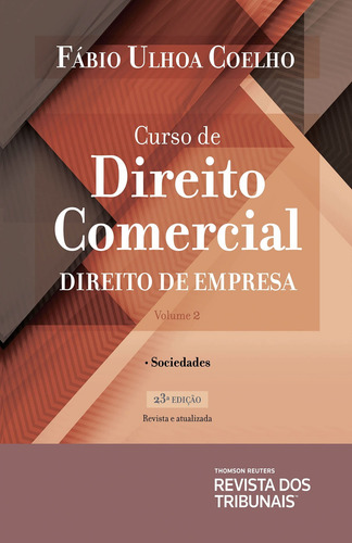 Direito Comercial - V. 2 - Sociedades - 23º Edição - 2021