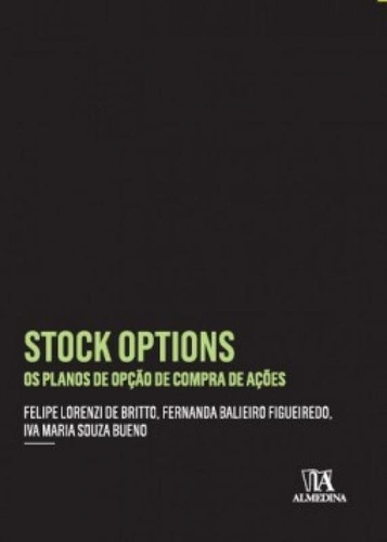 Stock Options: Os Planos De Opção De Compra De Ações, De Bueno Souza. Editora Almedina Brasil, Capa Mole Em Português