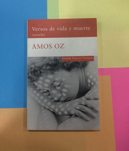 Versos De Vida Y Muerte. Amos Oz