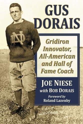 Gus Dorais Gridiron Innovator, Allamerican And Hall Of Fame 