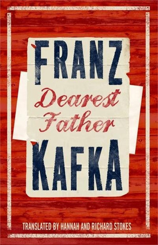 Dearest Father - 1ªed.(2017), De Franz Kafka. Editora Alma Classics, Capa Mole, Edição 1 Em Inglês, 2017