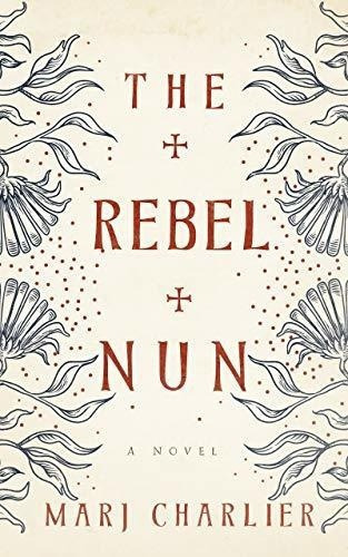 The Rebel Nun - Marj Charlier, De Marj Charlier. Editorial Blackstone Publishing En Inglés