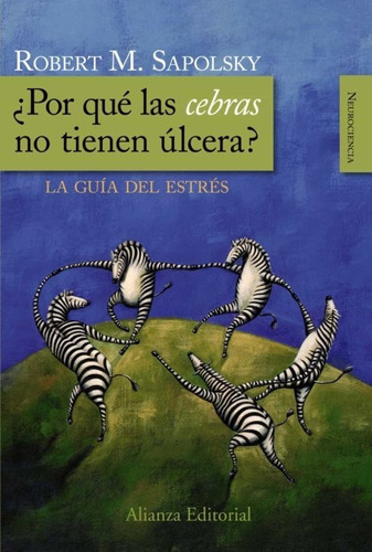 Por Que Las Cebras No Tienen Ulcera - Robert M Sapolsky