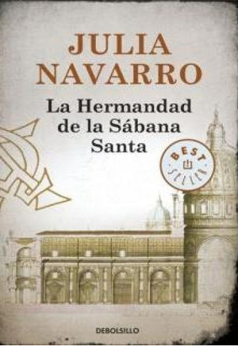 La Hermandad De La Sabana Santa - Julia Navarro
