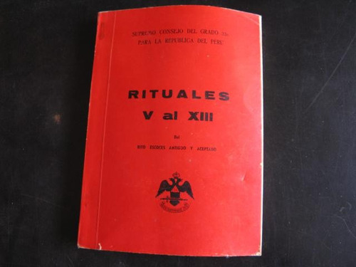 Mercurio Peruano: Libro Masoneria Rituales Del V Al Xiii L82
