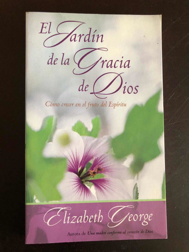 Libro El Jardín De La Gracia De Dios - Elizabeth George