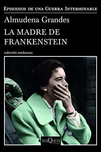 La Madre De Frankenstein, De Almudena Grandes. Editorial Planeta Publishing, Tapa Blanda En Español, 2020