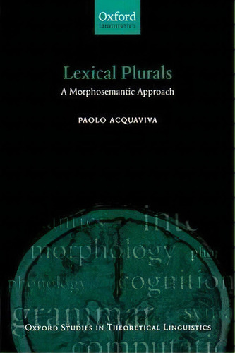 Lexical Plurals, De Paolo Acquaviva. Editorial Oxford University Press, Tapa Dura En Inglés