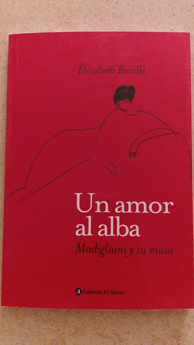 Libro  Un Amor Al Alba  De Élisabeth Barillé