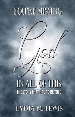 Libro You're Missing The God In All Of This - The Story T...