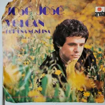 Comprar Disco 45 Rpm:jose Jose- Volca,por Una Sonrisa