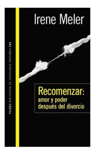 Recomenzar: Amor Y Poder Después Del Divorcio - Irene Meler