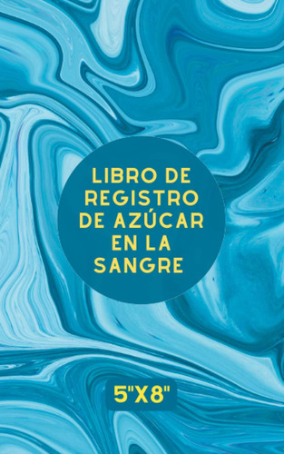 Libro: Libro De Registro De Azúcar En La Sangre-blue Marble: