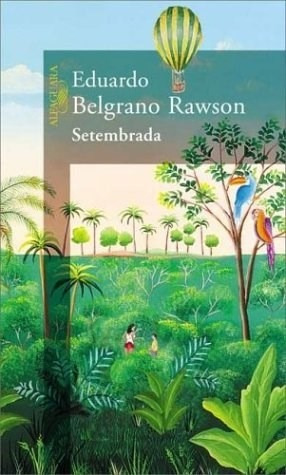 Setembrada - Eduardo Belgrano Rawson *