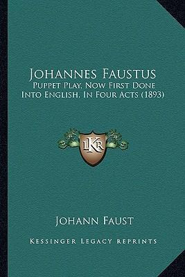 Libro Johannes Faustus : Puppet Play, Now First Done Into...