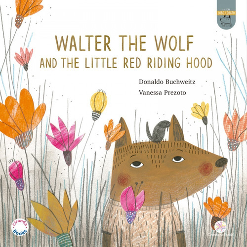 Walter, the Wolf and the Little Red Riding Hood, de Buchweitz, Donaldo. Ciranda Cultural Editora E Distribuidora Ltda., capa mole em inglês, 2021