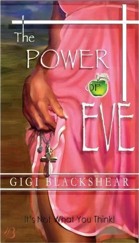 The Power Of Eve, De Gigi Blackshear. Editorial Rain Publishing, Tapa Dura En Inglés