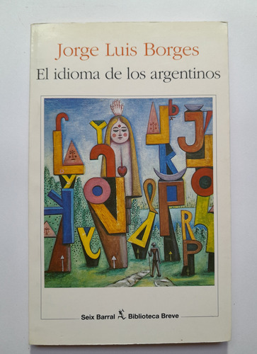El Idioma De Los Argentinos - Jorge Luis Borges