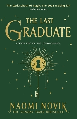 The Last Graduate - Scholomance 2 - Naomi Novik, de Novik, Naomi. Editorial Ebury Publishing, tapa blanda en inglés internacional, 2022