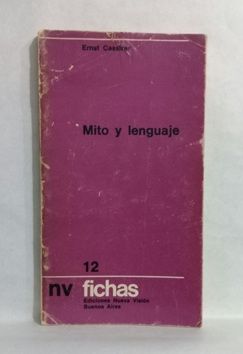 Imagen 1 de 7 de Mito Y Lenguaje Por Ernst Cassirer 1973 Ed Nueva Vision