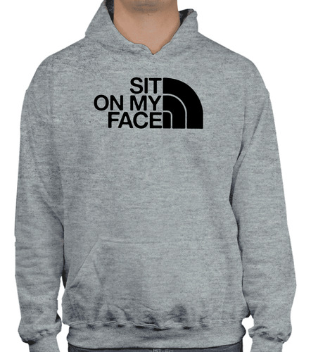 Sudadera Con Gorro - Sit On My Face Negro- Divertido