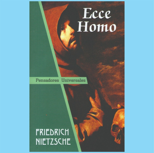 Friedrich Nietzsche - Ecce Homo - Libro Nuevo Completo 