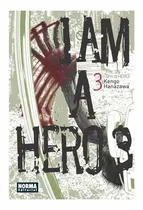Comprar I Am A Hero 3: I Am A Hero 3, De Kengo Hanazawa. Serie I Am A Hero Editorial Norma Comics, Tapa Blanda En Castellano, 2013