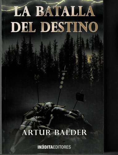 La Batalla Del Destino - Artur Balder