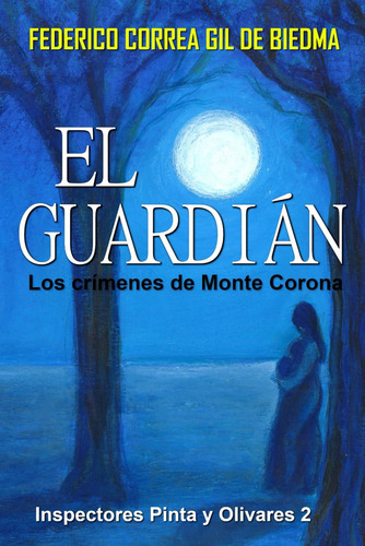 Libro: El Guardián. Los Crímenes De Monte Corona: Inspectore