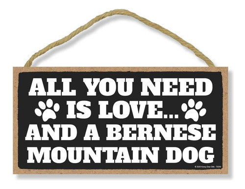 Todo Lo Que Necesitas Es Amor Y Un Perro De Montaña Be...