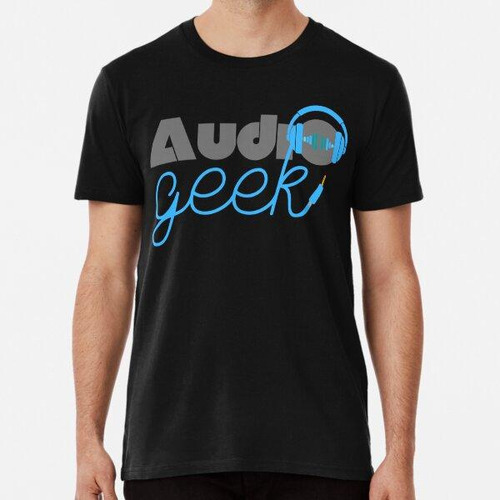 Remera Geek Del Audio Algodon Premium